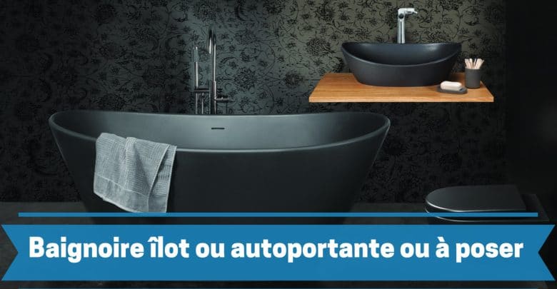 Meilleure baignoire îlot autoportante ou à poser comparatif guide achat avis