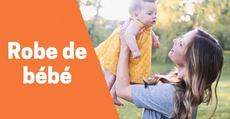 Meilleure robe de bébé comparatif avis test guide achat